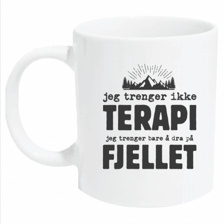 Jeg trenger ikke terapi, jeg trenger bare å dra på fjellet - Kopp